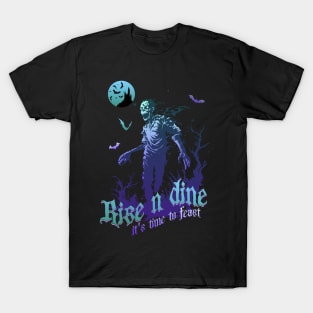 Rise n dine; zombies; graveyard; Halloween; scary; spooky; undead; zombie; horror; T-Shirt